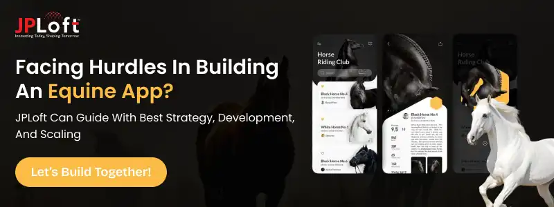 Facing Hurdles In Building An Equine App